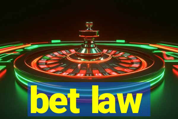 bet law